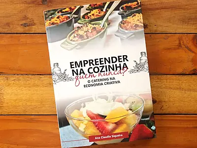 Livro 'Empreender Na Cozinha, Quem Nunca?' ganha lançamento nesta quinta (24) em Santos