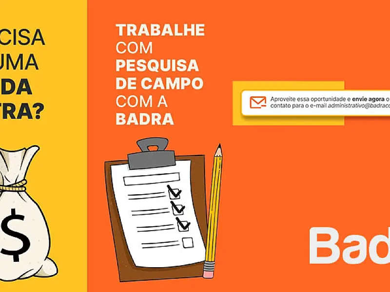 Ganhe uma renda extra sem complicação: seja pesquisador de campo na Badra e ganhe R$ 200/dia