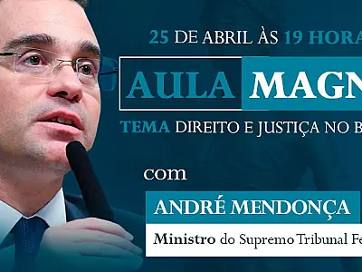 Ministro André Mendonça profere Aula Magna do Mestrado em Direito da Unisanta no dia 25 de abril