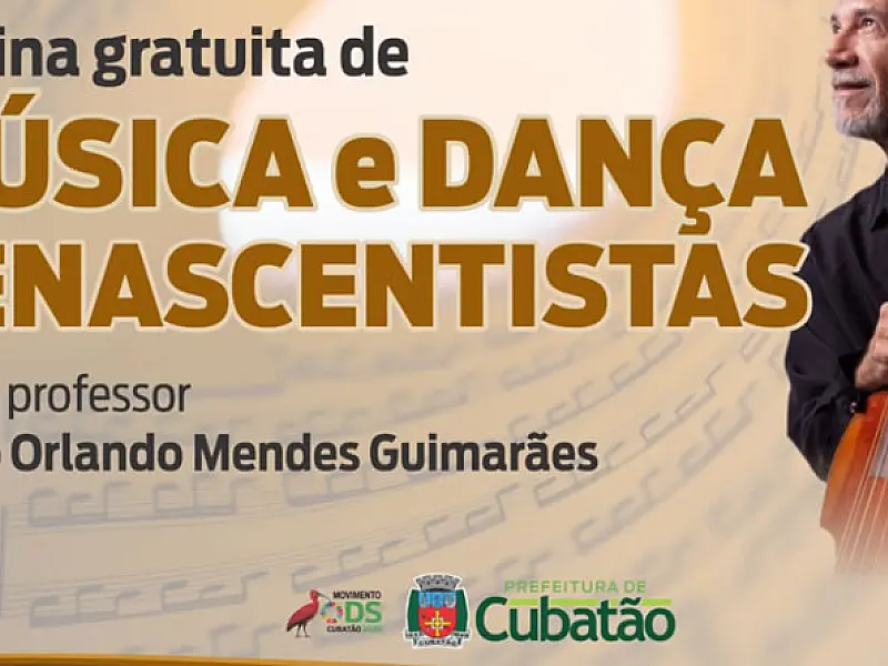 Cubatão realiza oficinas gratuitas de Música e Dança Renascentistas dias 13 e 14 de novembro