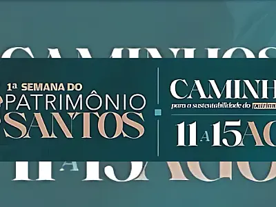 Santos promove Semana do Patrimônio com debates e visitas guiadas