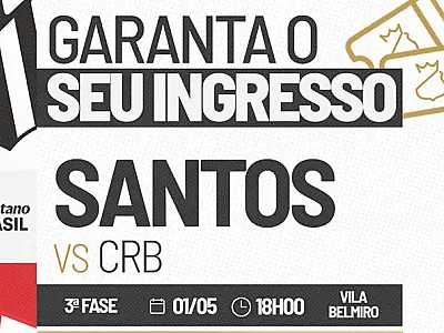 Iniciam as vendas de ingressos para a partida entre Santos FC e CRB