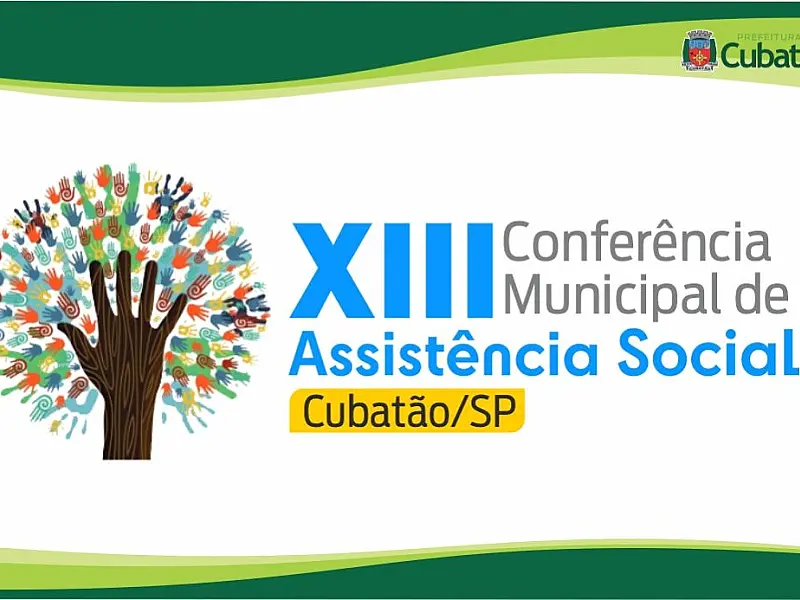 Conferência Municipal de Assistência Social acontece nesta sexta, 7,  em Cubatão