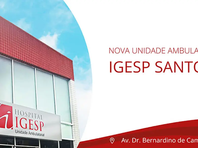 Hospital Igesp reabre unidade na Bernardino de Campos em Santos