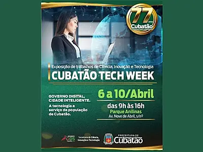 Ciência e tecnologia: Prefeitura promove o 'Cubatão Tech Week', de 6 a 10/4
