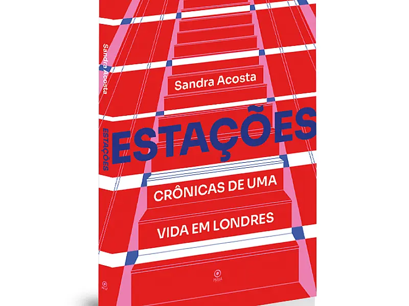 Vivência imigrante em Londres inspira crônicas por Sandra Acosta em novo livro lançado pela editora