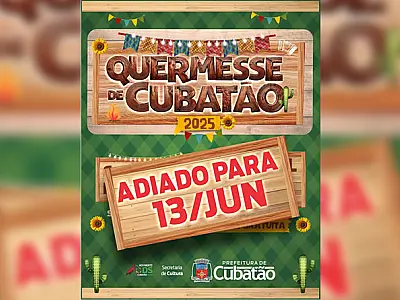 Início da Quermesse de Cubatão é adiado para 13 de junho