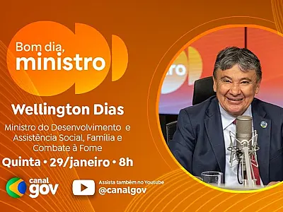 Gás do Povo e avanços da proteção social são destaques do "Bom Dia, Ministro" com Wellington Dias