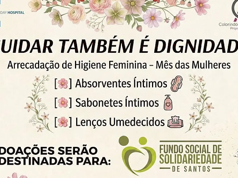 Hospital em Santos lança campanha voltada à dignidade menstrual