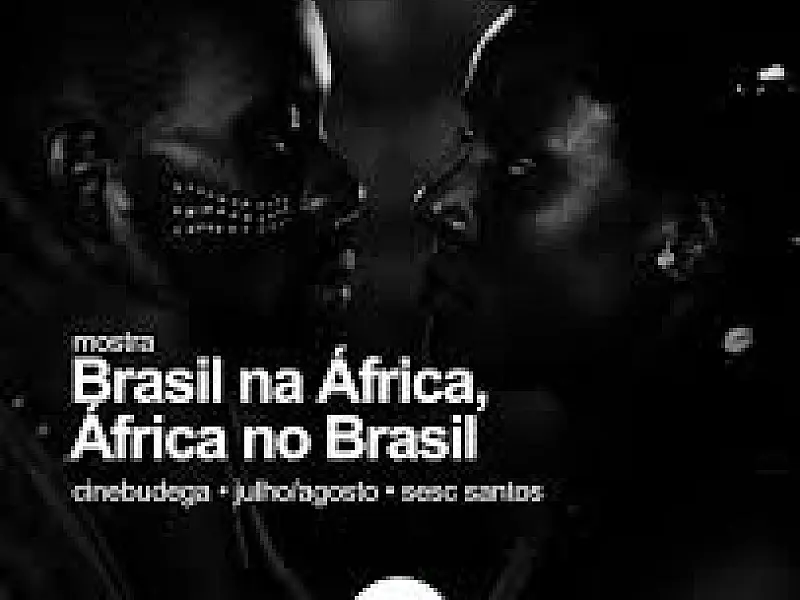 Projeto Cinebudega apresenta mostra Brasil na África, África no Brasil