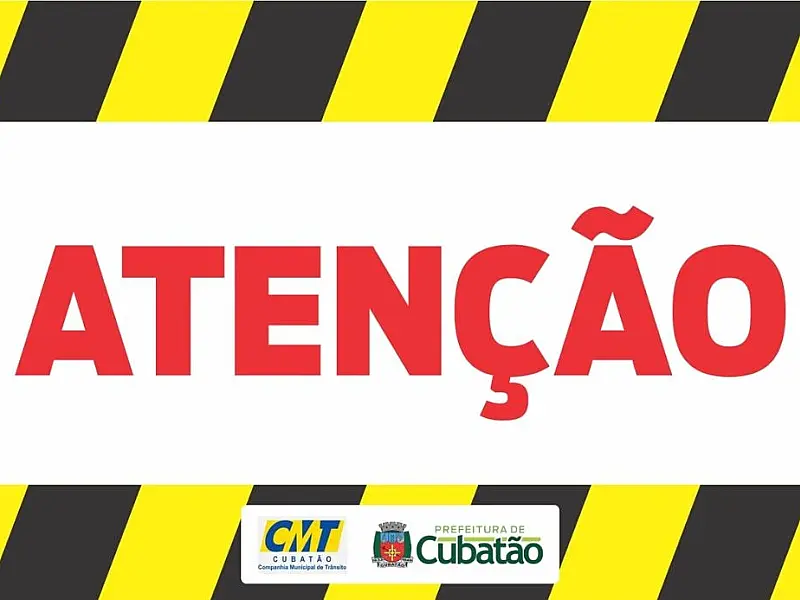Atenção, motoristas: a Companhia Municipal de Trânsito (CMT) de Cubatão informa que as Ruas Vereador