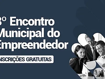 8º Encontro Municipal do Empreendedor vem aí, com programação exclusiva aos MEs, MEIs e EPPs