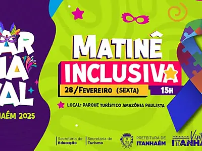 Matinê Inclusiva do Carnaval de 2025 acontece nesta sexta-feira (28) em Itanhaém