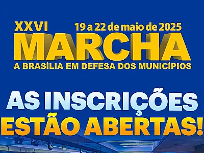 XXVI Marcha a Brasília em Defesa dos Municípios ocorre de 19 a 22 de maio com público recorde