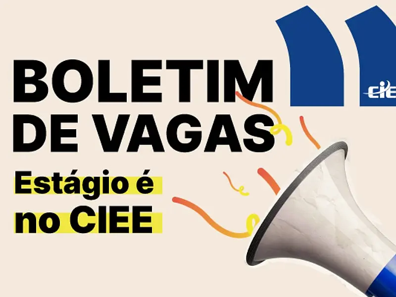 CIEE oferece mais de 5,9 mil vagas de estágio no Brasil