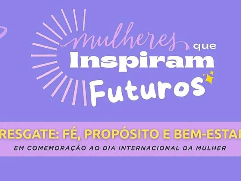 Encontro especial para mulheres na Unaerp aborda propósito e autocuidado nesta quinta(12/03)