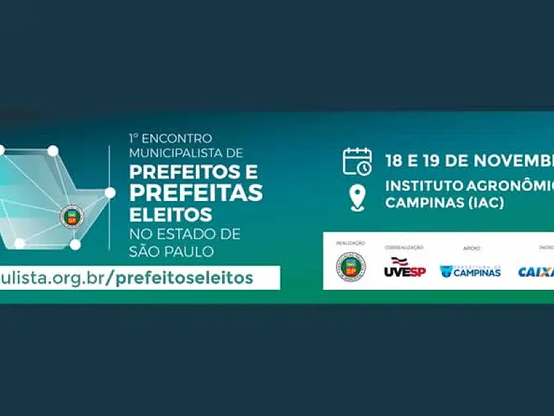 Campinas sedia a partir desta segunda-feira (18) o 1º Encontro Municipalista de Prefeitos