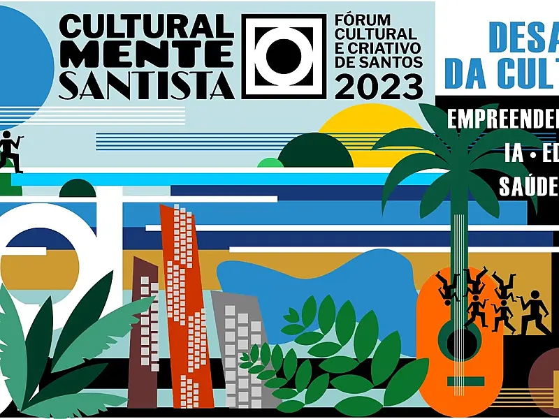 Fórum Cultural e Criativo de Santos 2023 divulga programação e inscrições