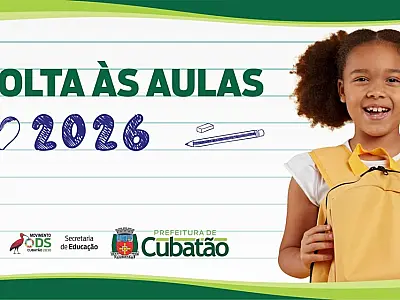 Cubatão tem 'Volta às Aulas' no próximo dia 5 de fevereiro (quinta), na rede Municipal de Ensino
