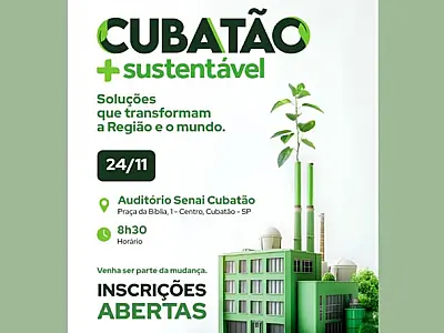 Cubatão + Sustentável: Fórum debate estratégias para consolidar crescimento de Cubatão