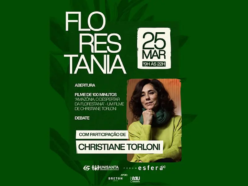 Christiane Torloni debate Amazônia na Unisanta no dia 25 de março