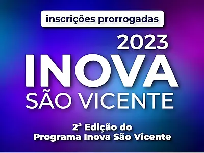 Inova São Vicente: Inscrições Prorrogadas até 25 de Setembro para a 2ª Edição