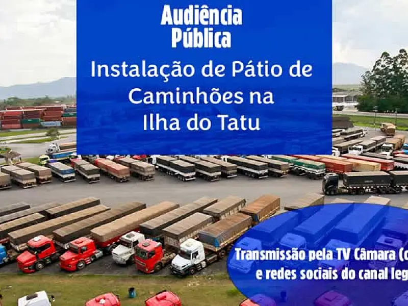 Câmara de Cubatão e Frente de Meio Ambiente da ALESP realizam audiência sobre pátio de caminhões