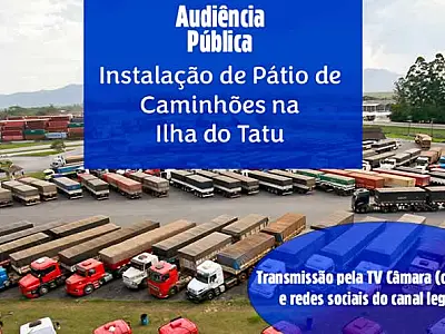 Câmara de Cubatão e Frente de Meio Ambiente da ALESP realizam audiência sobre pátio de caminhões