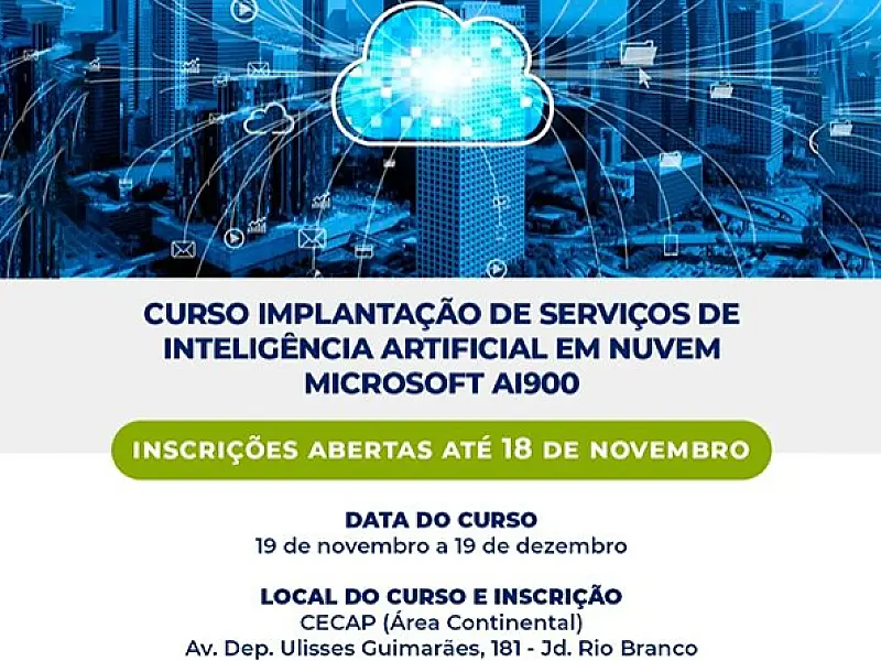 São Vicente abre 80 vagas para Curso de Implantação de Serviços de Inteligência Artificial em Nuvem