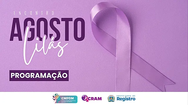 Registro realiza Encontro Agosto Lilás com programação voltada à conscientização e proteção das mulheres