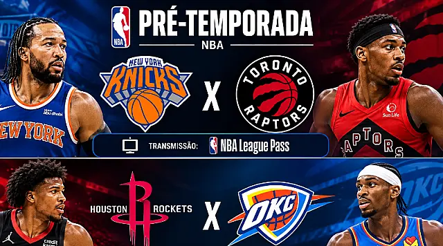 Pré-temporada da NBA tem Knicks x Raptors e Rockets x Thunder nesta quinta-feira