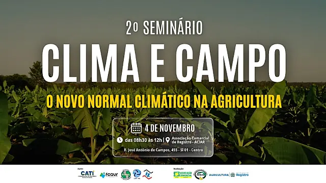 Seminário Clima e Campo debaterá desafios climáticos para a agricultura em Registro