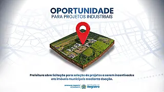Registro abre concorrência para seleção de projetos industriais no Distrito Industrial